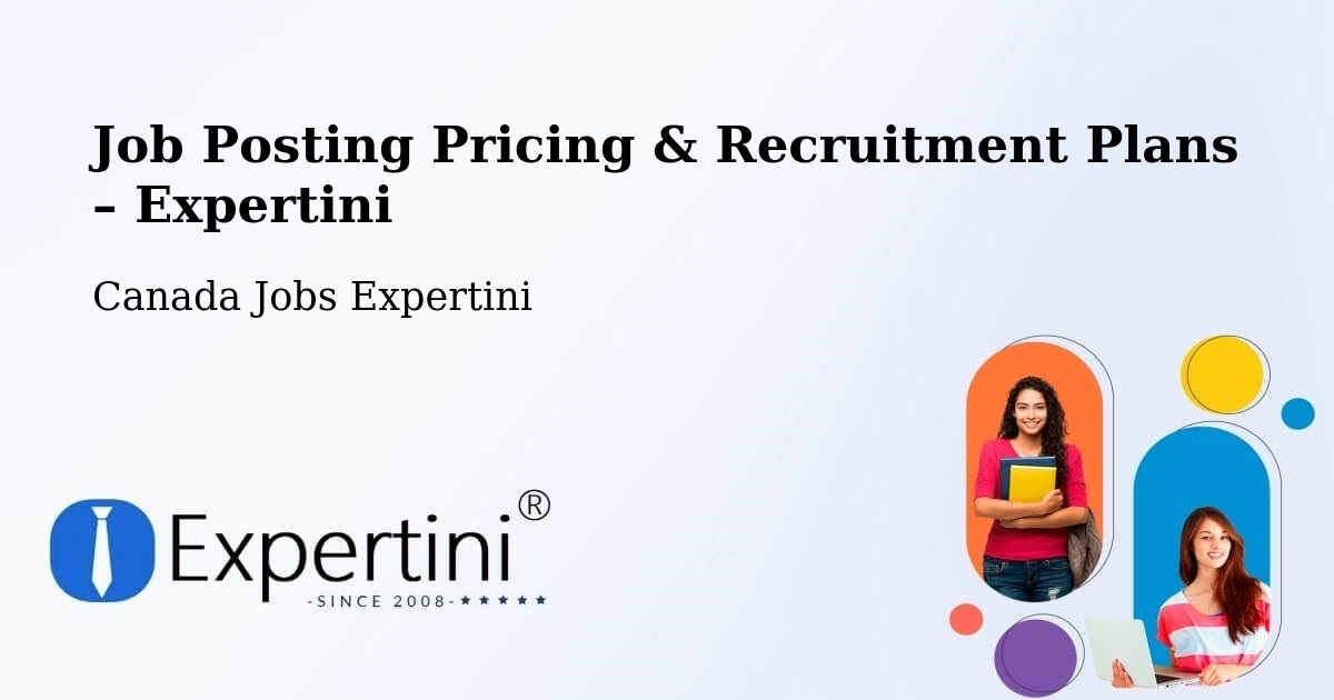 Job Posting Pricing & Recruitment Plans – Dartmouth - Dartmouth, Canada Jobs Expertini